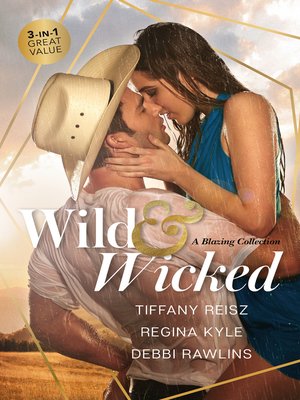 cover image of Wild & Wicked: A Blazing Collection